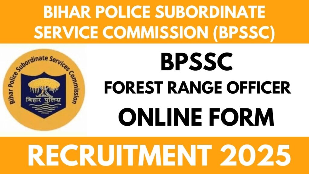 BPSSC Forest Range Officer Recruitment 2025